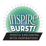Inspire Burst Monthly Inspiration